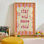 Stay Wild Moon Child Print