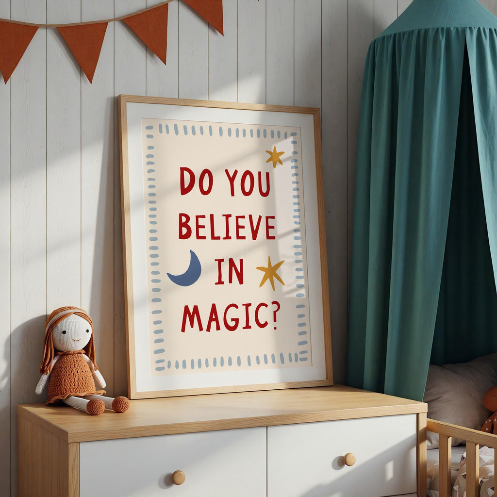 Do You Believe Magic Print