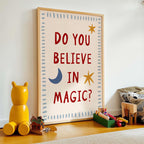 Do You Believe Magic Print