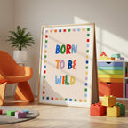 Born to Be Wild Print