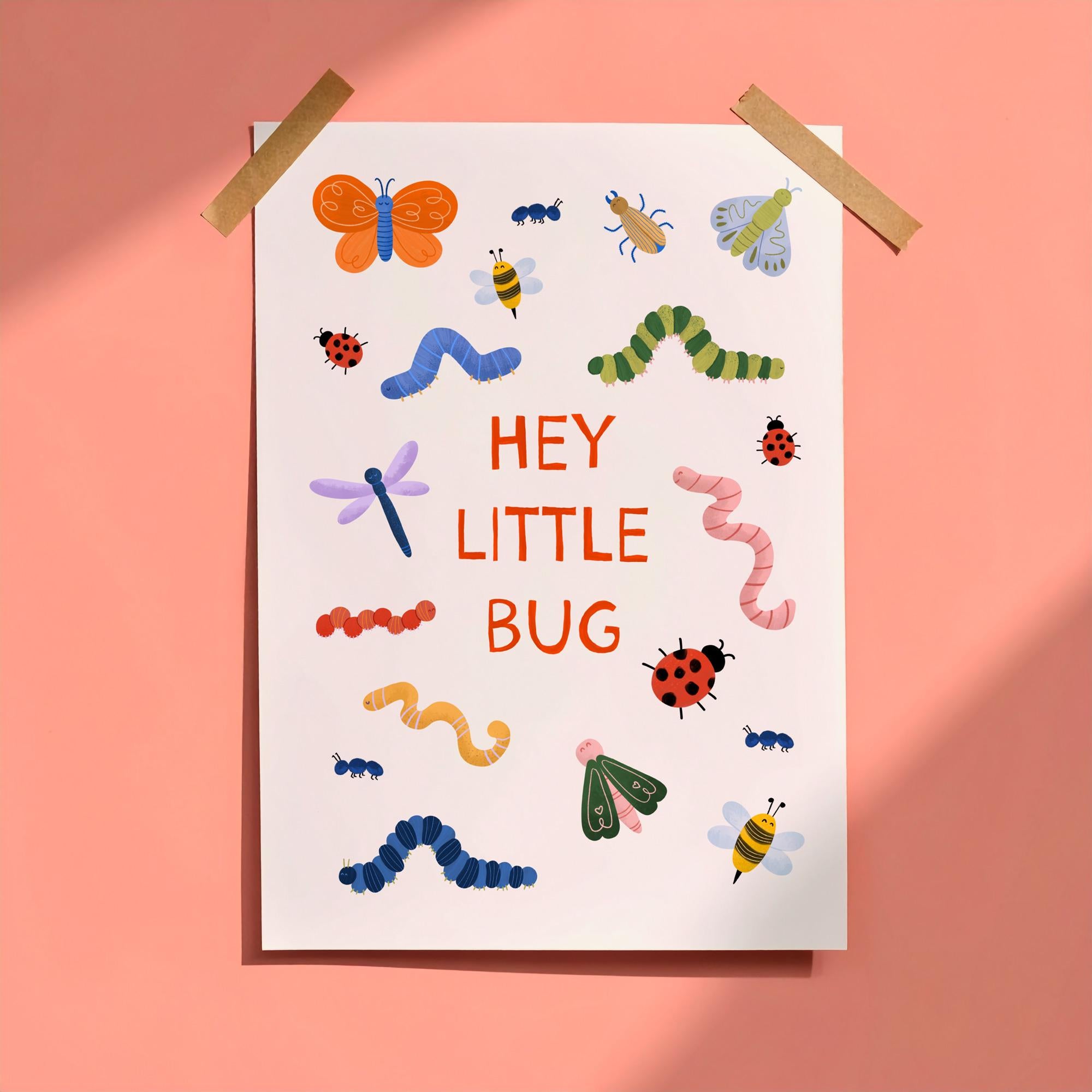 Hey Little Bug Print