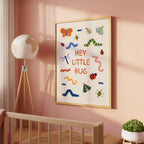 Hey Little Bug Print