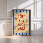 Stay Wild Moon Child Print
