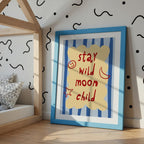 Stay Wild Moon Child Print