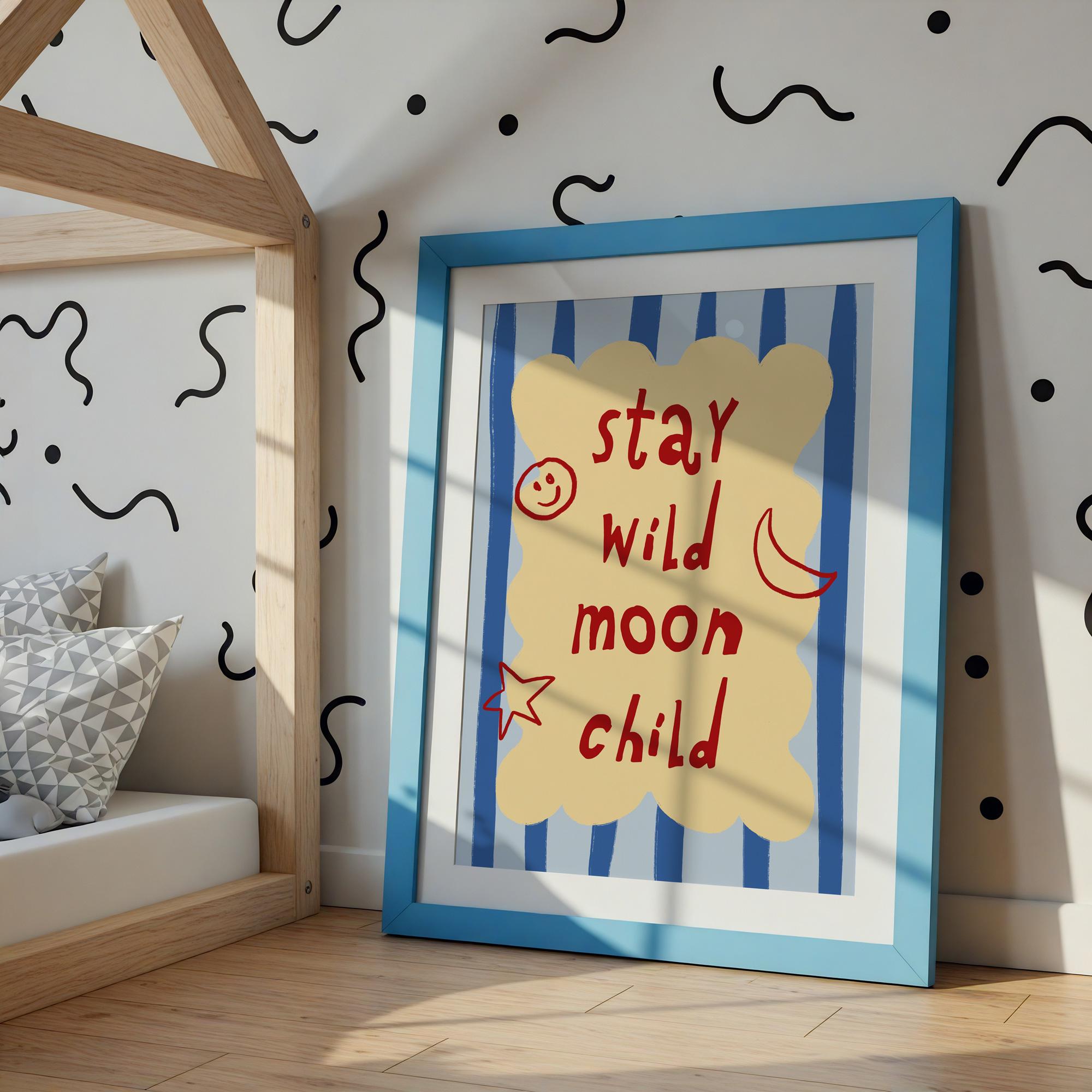 Stay Wild Moon Child Print