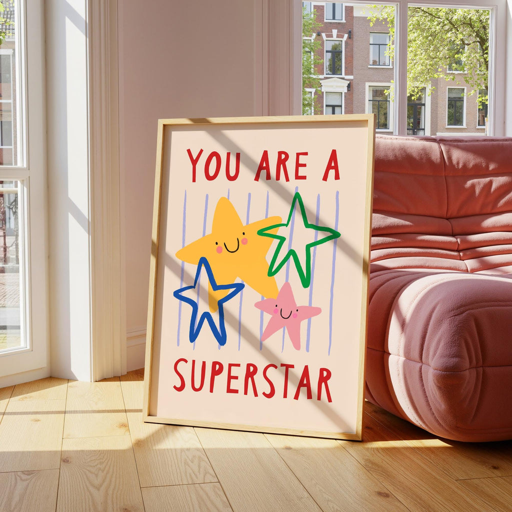 You Are a Superstar Print
