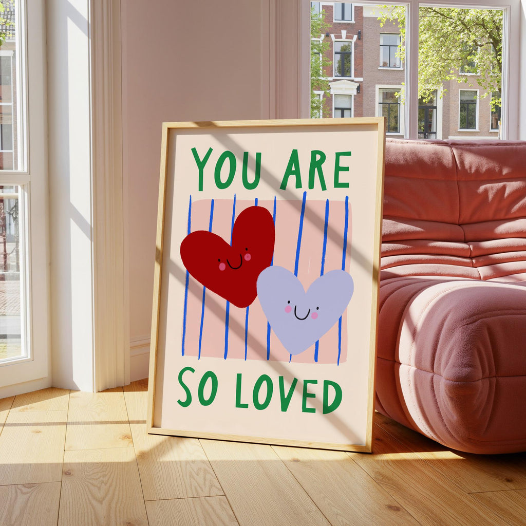You Are So Loved Print