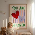 You Are So Loved Print