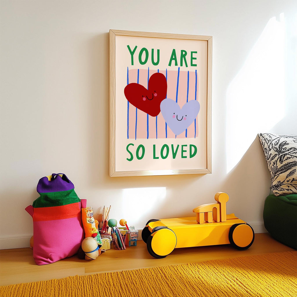 You Are So Loved Print