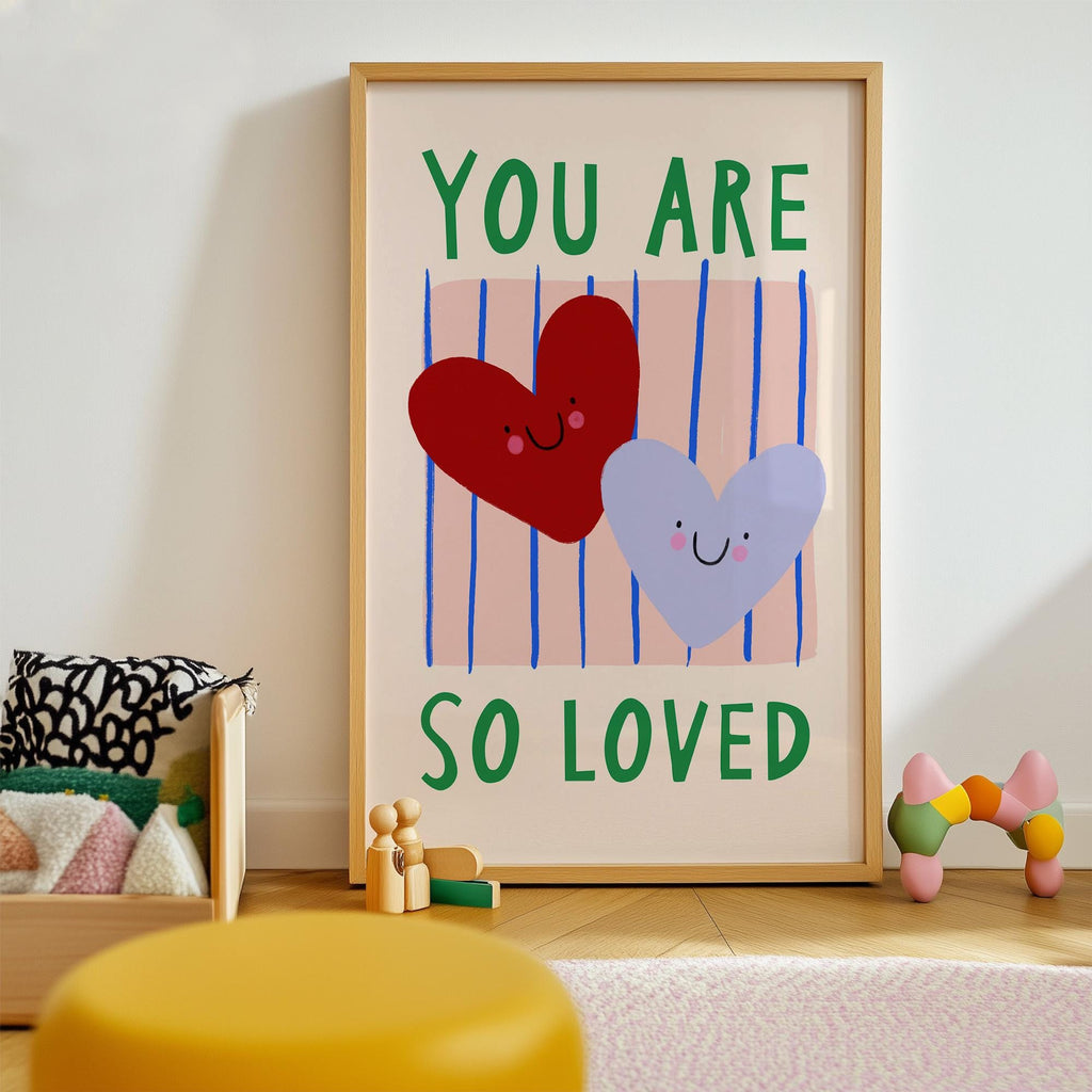 You Are So Loved Print
