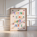 Playing Is My Happy Print