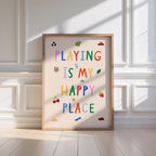 Playing Is My Happy Print