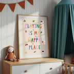 Playing Is My Happy Print