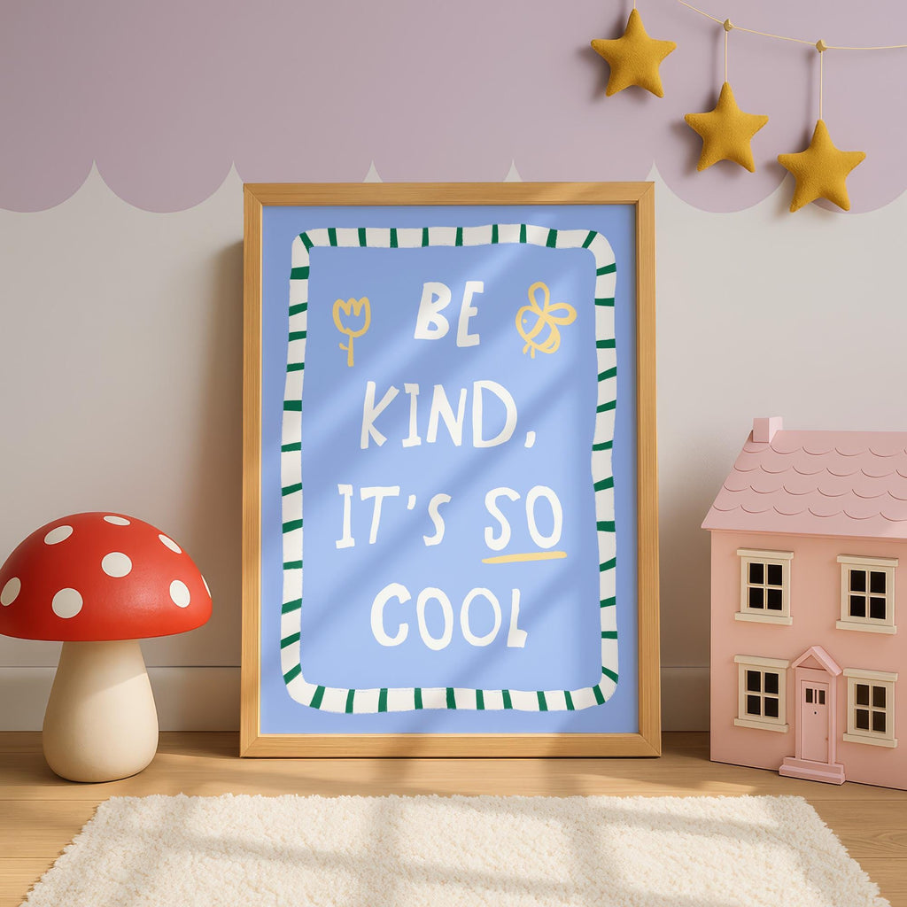 Be Kind It's Cool Print