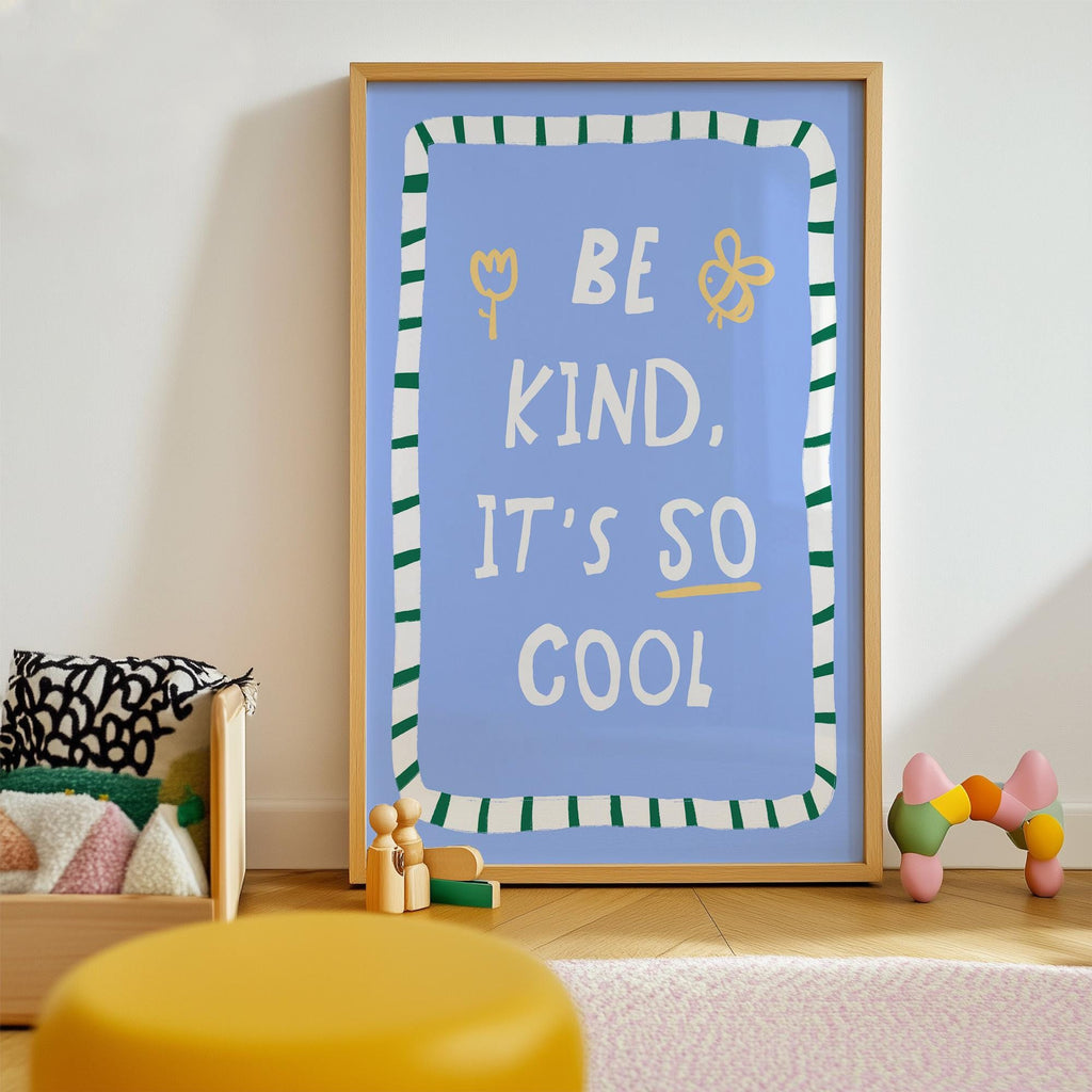 Be Kind It's Cool Print