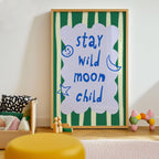 Stay Wild Moon Child Green Print