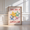 You Are a Superstar Print