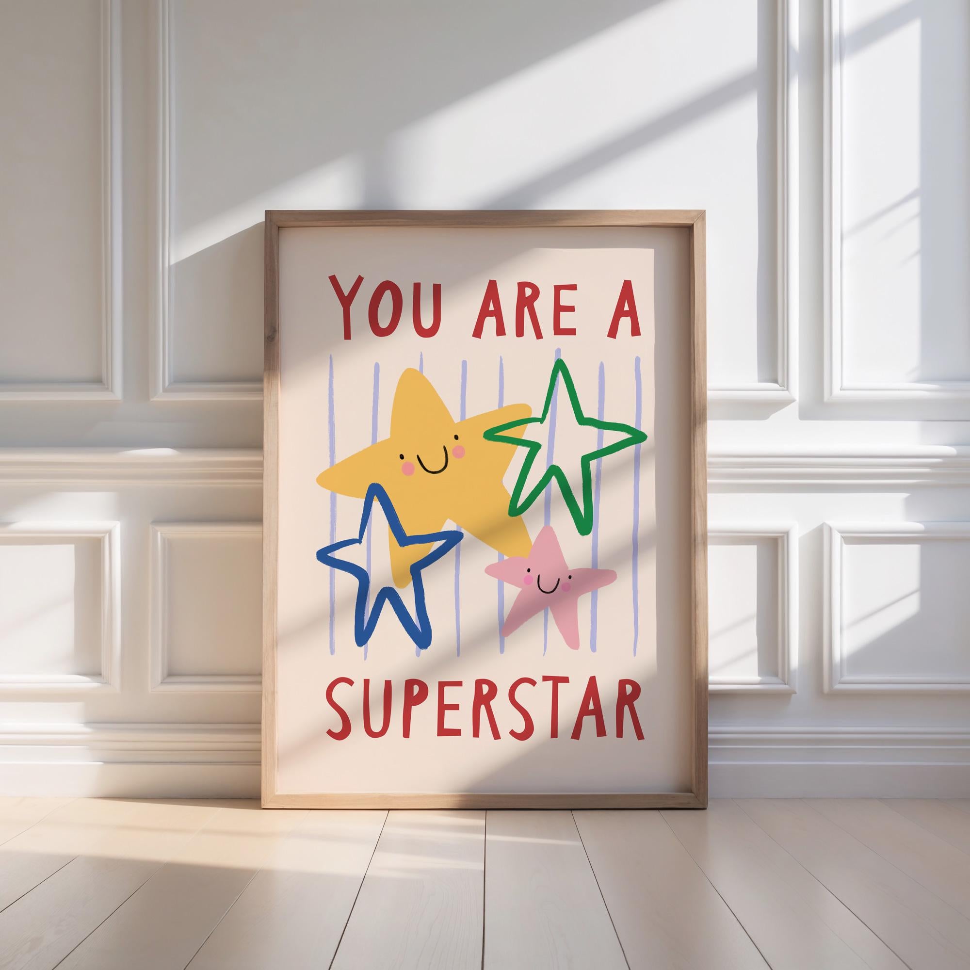 You Are a Superstar Print