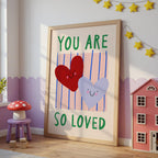 You Are So Loved Print