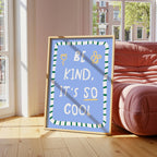 Be Kind It's Cool Print