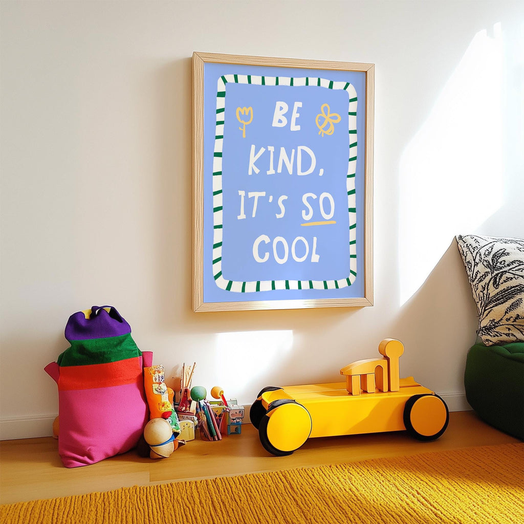 Be Kind It's Cool Print