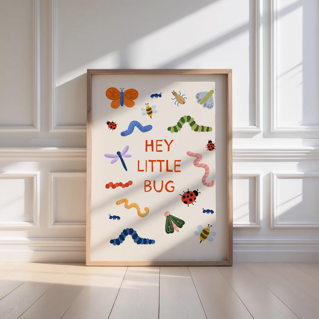 Hey Little Bug Print
