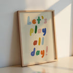 Let's Play All Day Kids Print
