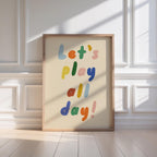 Let's Play All Day Kids Print